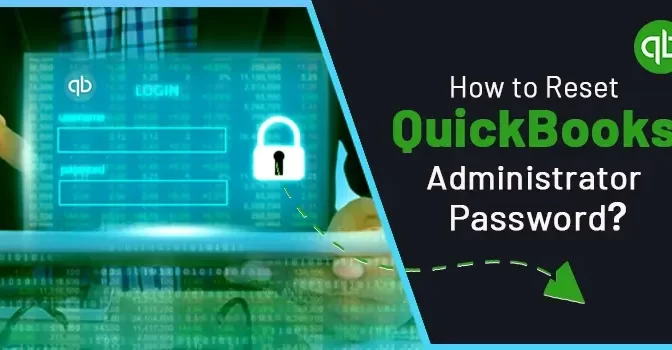 How to Reset QuickBooks Administrator Password?