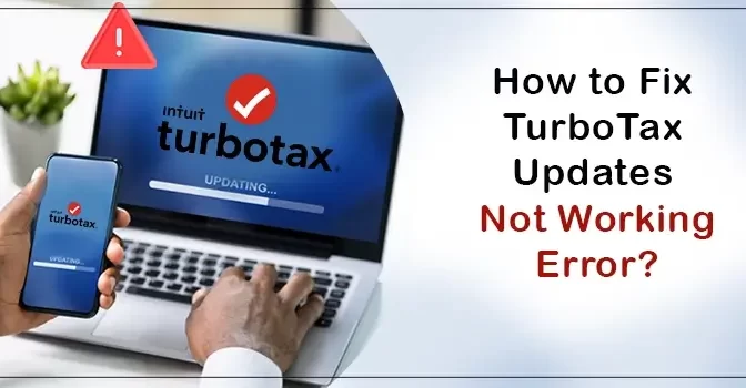 How to Fix TurboTax Updates Not Working Error?