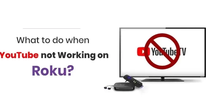 What to do when YouTube not Working on Roku?