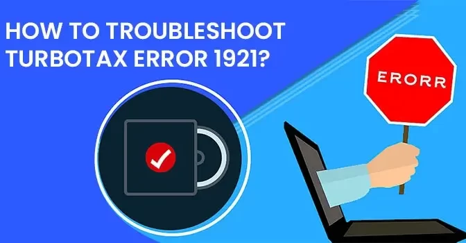 How to Troubleshoot TurboTax Error 1921?