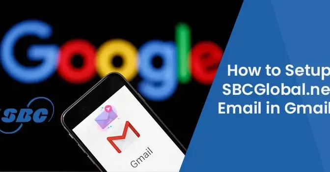 How to Setup or Sync SBCGlobal Email in Gmail?