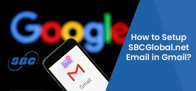 How to Setup or Sync SBCGlobal Email in Gmail?