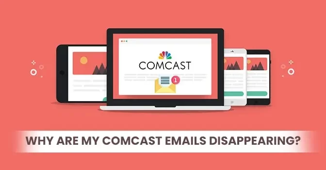 15 Steps to Recover Disappeared Comcast Email