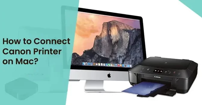 How to Connect Canon Printer with Mac?
