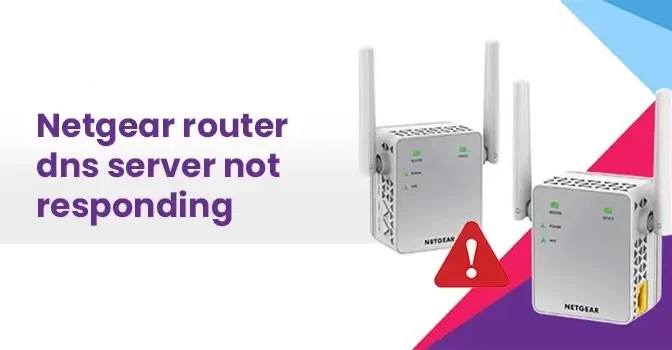 How to Fix Netgear Router DNS Server Not Responding Issue?