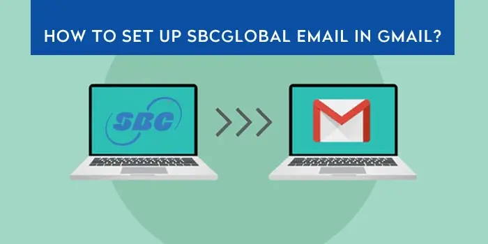 Setup SBCGlobal Email in Gmail