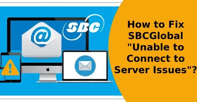 Fix SBCGlobal Email Server Connection Error
