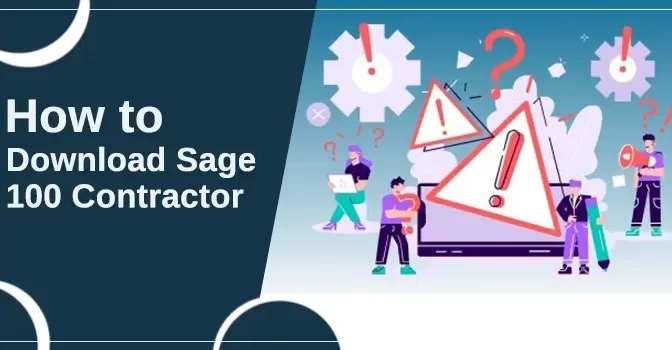 How to Download Sage 100 Contractor?