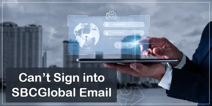 Can’t Sign into SBCGlobal Email
