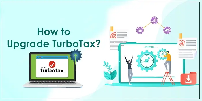 How to Upgrade TurboTax to the Latest Vesion