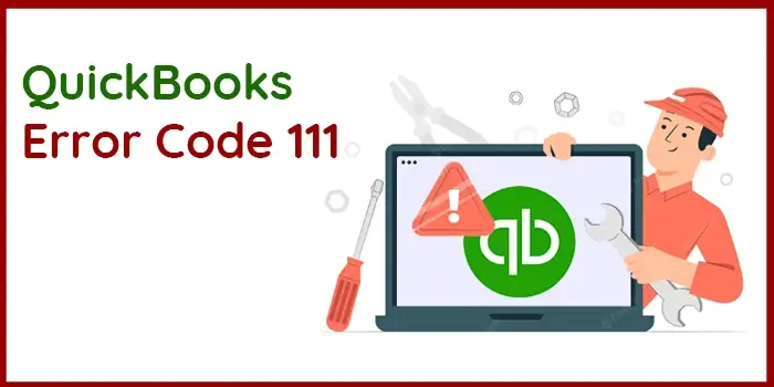 QuickBooks Error Code 111