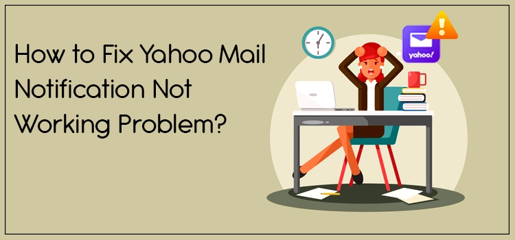 Yahoo Mail Notification Not Working
